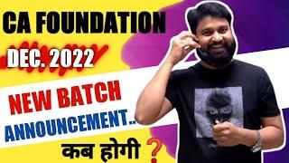 CA Foundation Dec 2022 LIVE BATCH ANNOUNCEMENT Kab Hogi...?