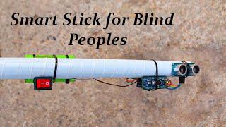 How to make smart stick for Blind Peoples.