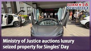 Ministry of Justice auctions luxury seized property for Singles’ Day｜Taiwan News