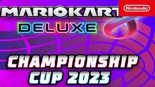 Mario Kart 8 Deluxe Championship Cup 2023