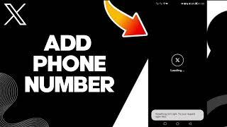 How To Add Phone Number On X Twitter App 2024