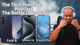 Who Will Win ?? Pixel 9, Galaxy ZFold 6, iPhone 16 | Tech Preacher Podcast