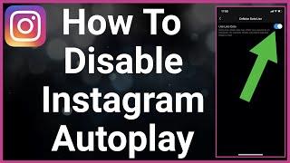 How To Enable / Disable Instagram Video Autoplay