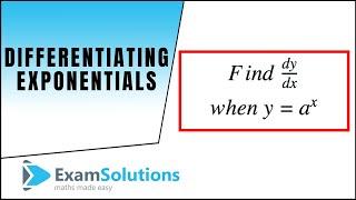 Differentiation of a^x type exponential functions : ExamSolutions