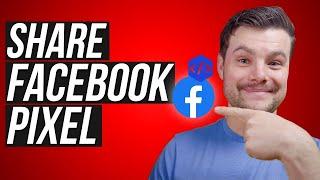 How to Share a Facebook Pixel With People & Business Managers 2023