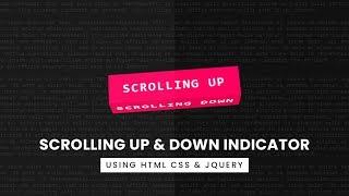 Scrolling Up & Down Indicator Using Html CSS & jQuery