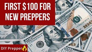 The First $100 That a New Prepper Should Spend
