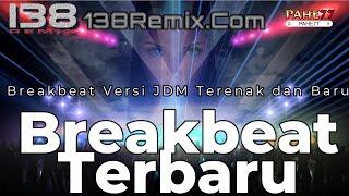 Breakbeat Nonstop Terbaru  BB Remix JDM  138 Remix