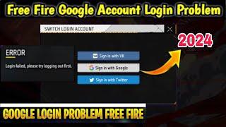 login failed please try logging out first free fire google account 2024 After Ob43 update|Rajdipxpro