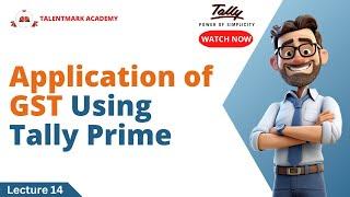 Application of GST using Tally Prime | Tally Prime Course in Hindi