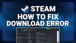 Steam – How to Fix Steam Download Errors/Issues! | Complete 2022 Guide