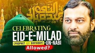 THE REALITY OF Celebrating Eid-e-Milad-Un-Nabi or Mawlid un-Nabi (Prophet ﷺ Birthday) | Yasir Qadhi