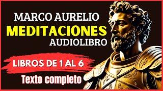 MEDITACIONES DE MARCO AURELIO | TEXTO COMPLETO - Libros de 1 aL 6