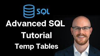 Advanced SQL Tutorial | Temp Tables