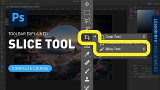 Slice Tool - Toolbar Explained & Demonstrated [Photoshop Tutorial for Beginners]