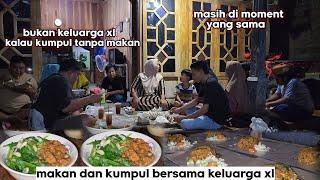 makan dan kumpul bersama keluarga xl