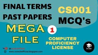 CS001 FINAL TERM SOLVED MCQs | MEGA FILE | PAST PAPERS | COMPUTER PROFICIENCY | @vutechofficial