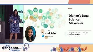 Django's Data Science Makeover: Integrating D3.js and Bokeh for Data Visualization with Drishti Jain