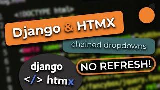 Django and HTMX #10 - Chained Dropdowns with Django and HTMX