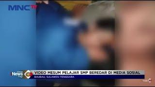 Video Mesum Pelajar SMP di Kota Baubau Beredar di Media Sosial #LintasiNewsPagi 09/01