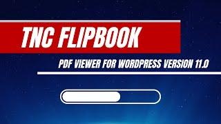 Introducing TNC FlipBook  - PDF Viewer for WordPress version 11.0.0