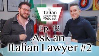 Ask an Italian Citizenship Lawyer #2