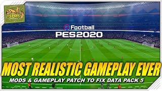PES 2020 | MOST REALISTIC GAMEPLAY EVER - MODS & GAMEPLAY PATCH FIX FOR DATA PACK 5.0!