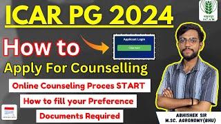 ICAR PG Counselling Process 2024 Start | Documents Required in ICAR PG Counselling | Preference fill