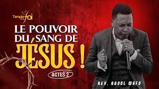 LE POUVOIR DU SANG DE JÉSUS ! (2/2) - Raoul WAFO