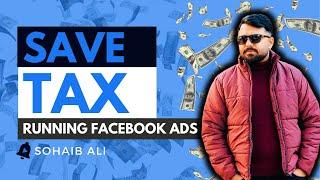 Save Tax While Running Facebook Ads in Pakistan | 100% Legal