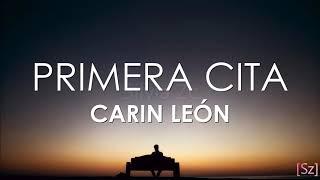 Carin León - Primera Cita (Letra)