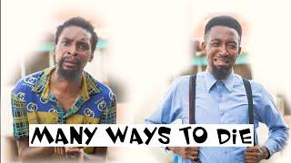 MANY WAYS TO DIE (YAWA SKITS, Episode 39)