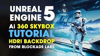 Unreal Engine 5.1  How to use Ai Generated 360 Skyboxes in HDRIBACKDROP | Blockade Labs Ai