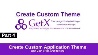 Detailed GetX Theme Management Tutorial | Part 4