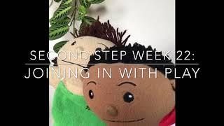 Second Step Week 22: Joining in with Play