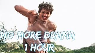 Charlie Puth - No More Drama [ 1 Hour ]