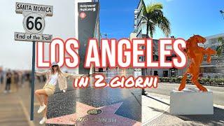 LOS ANGELES: COSA VEDERE IN 2 GIORNI | Itinerario tra Hollywood, Beverly Hills e Santa Monica