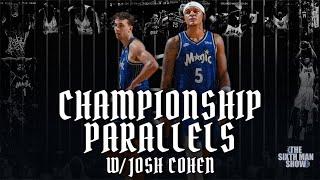 EP. 429 - Championship Parallels w/ Josh Cohen - Orlando Magic Podcast