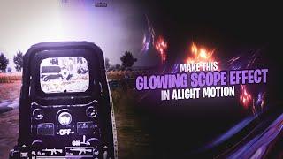 INSANE GLOWING SCOPE EFFECT ON ANDROID | ALIGHT MOTION TUTORIAL | RockZ YT