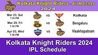 IPL 2024: Kolkata Knight Riders Full Schedule & Time Table | KKR Match Schedule 2024