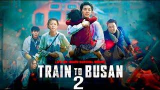 Train to Busan 2 (2025) Movie HD | Gong Yoo | Jung Yu-mi | Ching Ming chutiya | Review & Facts