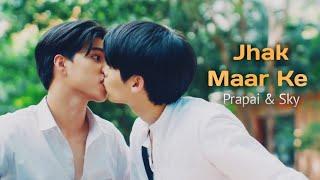 [BL] Prapai & Sky "Jhak Maar Ke" Hindi Mix ️ | Love in The Air | Thai Hindi Mix