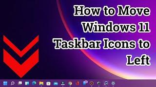 How to move Windows 11 taskbar icons center to left | Like Windows 10!