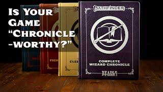 Complete Character Chronicles for Pathfinder 2nd Edition: "Is Your Game Chronicle-Worthy?"