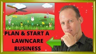 How to write a business plan & start a lawn care, gardening or landscaping business