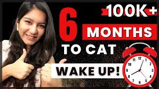 CAT 2022 Prep from JUNE | 6 Months CAT Preparation Plan to Get 99+ Percentile | CAT in 6 Months