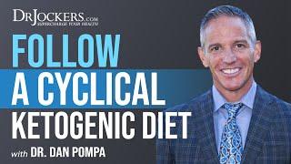 How to Follow a Cyclical Ketogenic Diet with Dr Dan Pompa