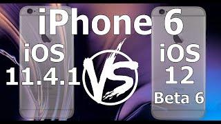 Speed Test : iPhone 6 - iOS 12 Beta 6 vs iOS 11.4.1 (iOS 12 Public Beta 5 Build 16A5345f)