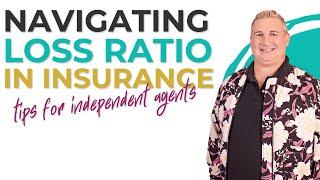 Improving Loss Ratio in Insurance: Essential Tips for Independent Agents