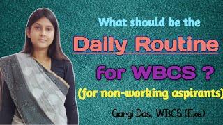 Daily Routine for WBCS aspirants | Gargi Das| WBCS(Exe)